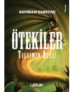 Ötekiler - Tılsımın Ateşi