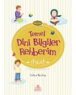 Etkinlikli Temel Dini Bilgiler Rehberim - İtikat
