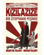 Kızıl Azize: Bir Ütopyanın Peşinde