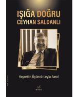 Işığa Doğru - Ceyhan Saldanlı (Ciltli)