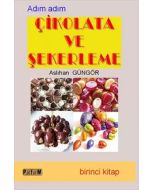 Adım Adım Çikolata ve Şekerleme - Birinci Kitap