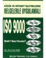 Küçük ve Orta Boy İşletmelerde Belgelerle Uygulamalı ISO 9000 Nedir? Nasıl Kurulur?