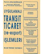 Uygulamalı Transit Ticaret (Re-Export) İşlemleri