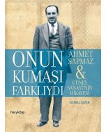 Onun Kumaşı Farklıydı