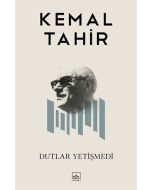 Dutlar Yetişmedi