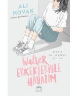 Walter Erkekleriyle Hayatım (Ciltli)