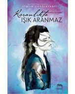 Karanlıkta Işık Aranmaz