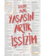 Yaşasın Artık İşsizim