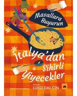 İtalya’dan Sihirli Yiyecekler - Masallara Buyurun