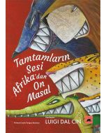 Tamtamların Sesi Afrika’dan On Masal