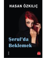 Şerul’da Beklemek