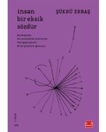 İnsan Bir Eksik Sözdür