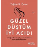 Güzel Düştüm İyi Acıdı