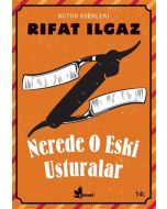 Nerede O Eski Usturalar