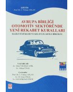 Avrupa Birliği Otomotiv Sektöründe Yeni Rekabet Kuralları