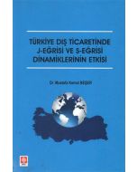 Türkiye Dış Ticaretinde J-Eğrisi ve S-Eğrisi Dinamiklerinin Etkisi