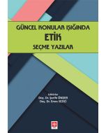 Güncel Konular Işığında Etik Seçme Yazılar