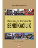 Dünyada ve Türkiye'de Sendikacılık