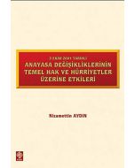 3 Ekim 2001 Tarihli Anayasa Değişikliklerinin Temel Hak ve Hürriyetler Üzerine Etkiler