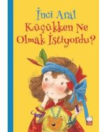 İnci Aral Küçükken Ne Olmak İstiyordu?