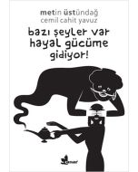 Bazı Şeyler Var Hayal Gücüme Gidiyor!