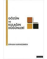 Gözün ve Kulağın Düğünleri