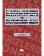 Finansal Krizlerde Gayrimenkul Finansman Piyasalarının Rolü ve Gayrimenkul Fiyat Endekslerinin Önemi