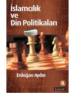 İslamcılık ve Din Politikaları