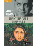 Elif Diye Bir Türkü - Dilsiz Oyunu