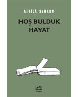 Hoş Bulduk Hayat