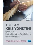 Toplam Kriz Yönetimi - İşletme ve Bölüm Strateji Ve Politikalarıyla Bütünsel Yaklaşım