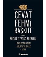 Bütün Tiyatro Eserleri : Tablodaki Adam - Üzüntüyü Bırak - Ayna