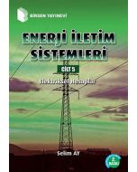 Enerji İletim Sistemleri Cilt 5 - Elektriksel Hesaplar