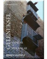 Geleneksel Yapılar ve Mekanlar