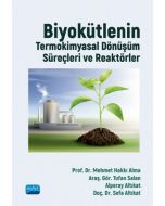 Biyokütlenin Termokimyasal Dönüşüm Süreçleri ve Reaktörler