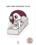 Döndüğümde Yoktum