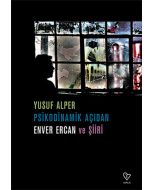Psikodinamik Açıdan Enver Ercan ve Şiiri