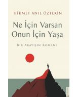 Ne İçin Varsan Onun için Yaşa