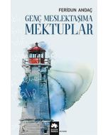 Genç Meslektaşıma Mektuplar