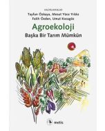 Agroekoloji - Başka Bir Tarım Mümkün
