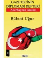 Gazetecenin Diplomasi Defteri