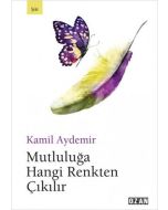 Mutluluğa Hangi Renkten Çıkılır