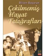 Çekilmemiş Hayat Fotoğrafları