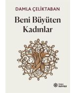 Beni Büyüten Kadınlar