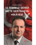 15 Temmuz Şehidi Mete Sertbaş'ın Hikayesi