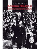 Adamın Hikayesi - Bilinmeyen Yönleriyle Atatürk