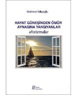 Hayat Güneşinden Ömür Aynasına Yans