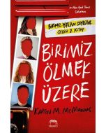Birimiz Ölmek Üzere (Ciltli)