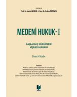 Medeni Hukuk - 1 Başlangıç Hükümleri Kişiler Hukuku Ders Kitabı (Ciltli)