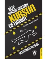 Size Kucak Dolusu Kurşun Getirdim